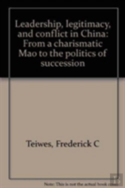 Bertrand.pt - Leadership, Legitimacy, And Conflict In China