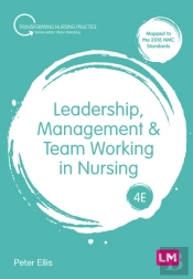 Leadership, Management And Team Working In Nursing