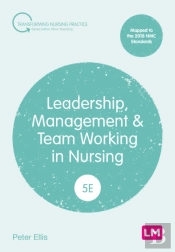 Leadership, Management And Team Working In Nursing