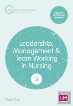 Leadership, Management And Team Working In Nursing