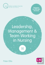 Leadership, Management And Team Working In Nursing