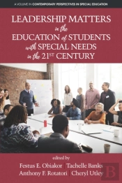 Leadership Matters In The Education Of Students With Special Needs In The 21st Century