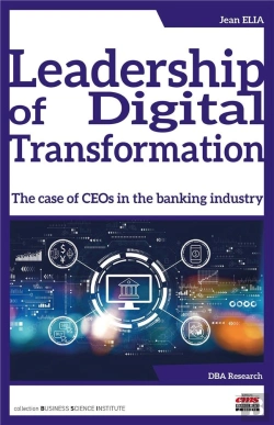 Bertrand.pt - Leadership Of Digital Transformation : The Case Of Ceos In The Banking Industry