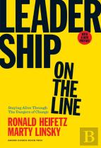 Leadership On The Line, With A New Preface