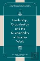 Leadership, Organisation And The Sustainability Of Teacher Work