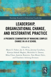 Leadership, Organizational Change, And Restorative Practice