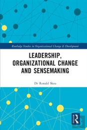Leadership, Organizational Change And Sensemaking