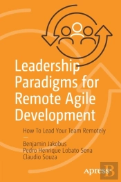 Leadership Paradigms For Remote Agile Development