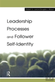 Leadership Processes And Follower Self-Identity