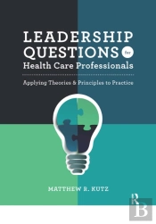 Leadership Questions For Health Care Professionals