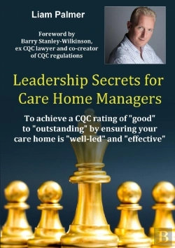 Bertrand.pt - Leadership Secrets For Care Home Managers: To Achieve A Cqc Rating Of 