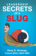 Leadership Secrets Of A Slug