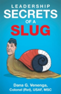 Leadership Secrets Of A Slug