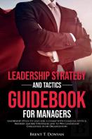 Leadership Strategy And Tactics Guidebook For Managers