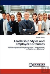 Leadership Styles And Employee Outcomes
