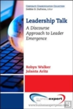 Bertrand.pt - Leadership Talk: A Discourse Approach To Leader Emergence