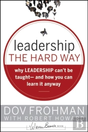 Leadership The Hard Way
