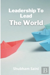 Leadership To Lead The World