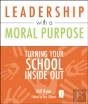 Leadership With A Moral Purpose