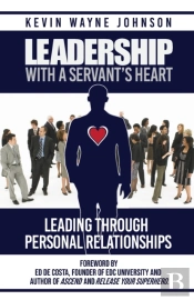 Leadership With A Servant'S Heart