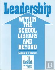 Leadership Within The School Library And Beyond