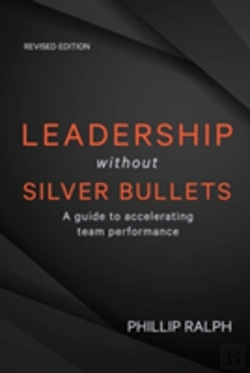 Bertrand.pt - Leadership Without Silver Bullets: A Guide To Accelerating Team Performance