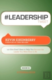 #Leadershiptweet: 140 Bite-Sized Ideas T