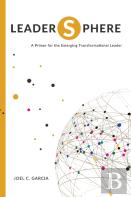 Leadersphere - A Primer For The Emerging Transformational Leader