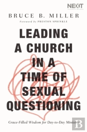 Leading A Church In A Time Of Sexual Questioning