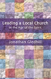 Leading A Local Church In The Age Of The Spirit