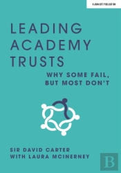 Leading Academy Trusts: Why Some Fail, But Most Don'T