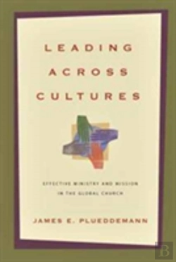 Bertrand.pt - Leading Across Cultures Â€“ Effective Ministry And Mission In The Global Church