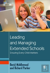 Leading And Managing Extended Schools