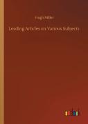 Leading Articles On Various Subjects
