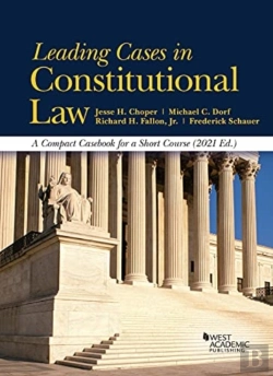 Bertrand.pt - Leading Cases In Constitutional Law, A Compact Casebook For A Short Course, 2021