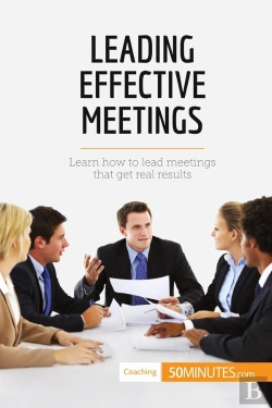 Bertrand.pt - Leading Effective Meetings : Learn How To Lead Meetings That Get Real Results