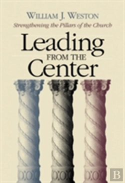 Bertrand.pt - Leading From The Center: Strengthening The Pillars Of The Church