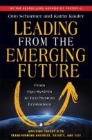 Leading From The Emerging Future; From Ego-System To Eco-System Economies