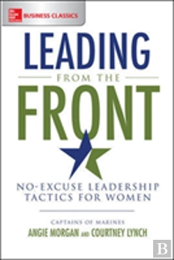 Bertrand.pt - Leading From The Front: No-Excuse Leadership Tactics For Women