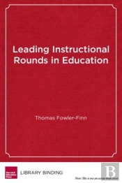 Leading Instructional Rounds In Education