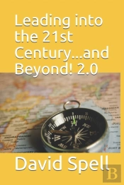 Leading Into The 21st Century...And Beyond! 2.0