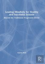 Leading Mindfully For Healthy And Successful Schools