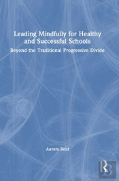 Leading Mindfully For Healthy And Successful Schools
