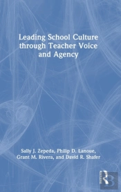 Leading School Culture Through Teacher Voice And Agency