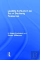 Leading Schools In An Era Of Declining Resources
