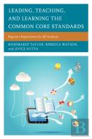 Leading, Teaching, And Learning The Common Core Standards