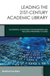 Leading The 21st-Century Academic Library