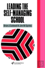 Leading The Self-Managing School