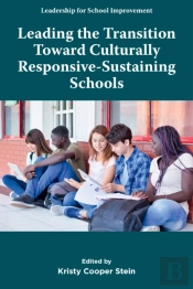 Leading The Transition Toward Culturally Responsive-Sustaining Schools