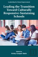 Leading The Transition Toward Culturally Responsive-Sustaining Schools